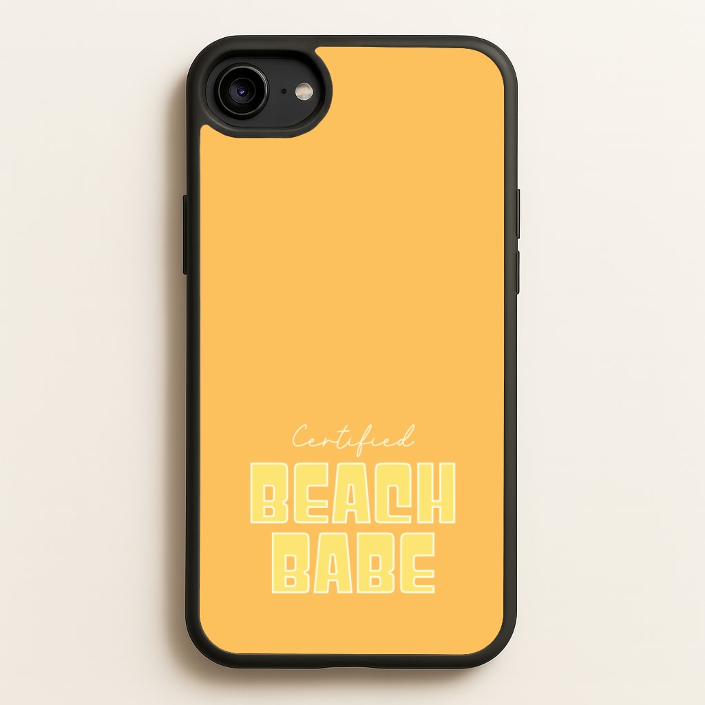 Certified Beach Babe - Hot Girl Summer Phone Case for iPhone 6 / 7 / 8 / SE