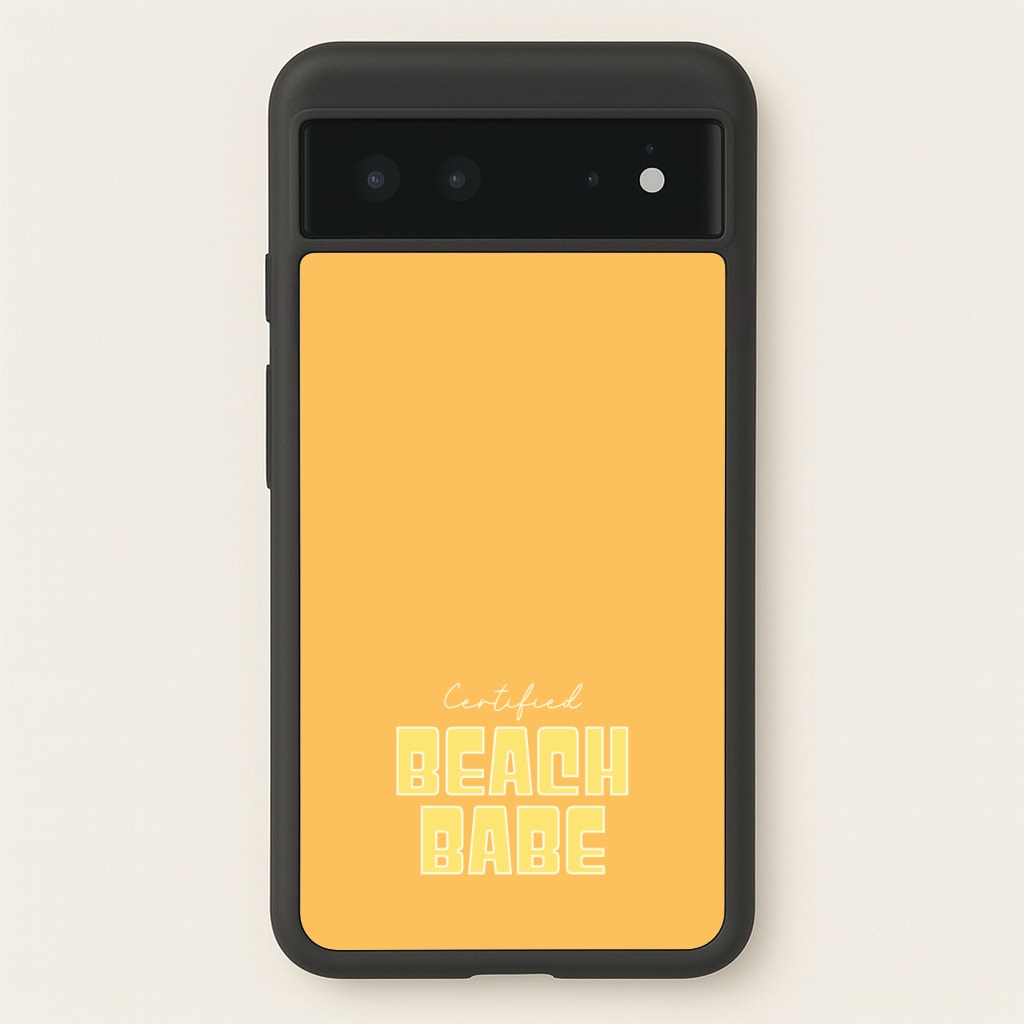 Certified Beach Babe - Hot Girl Summer Phone Case for Google Pixel 6