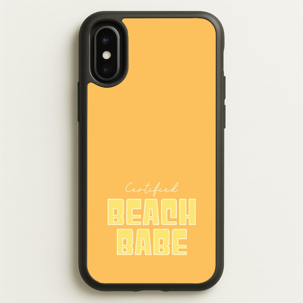 Certified Beach Babe - Hot Girl Summer Phone Case for iPhone X / XS