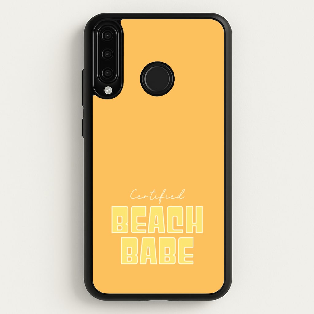 Certified Beach Babe - Hot Girl Summer Phone Case for Huawei P30 Lite