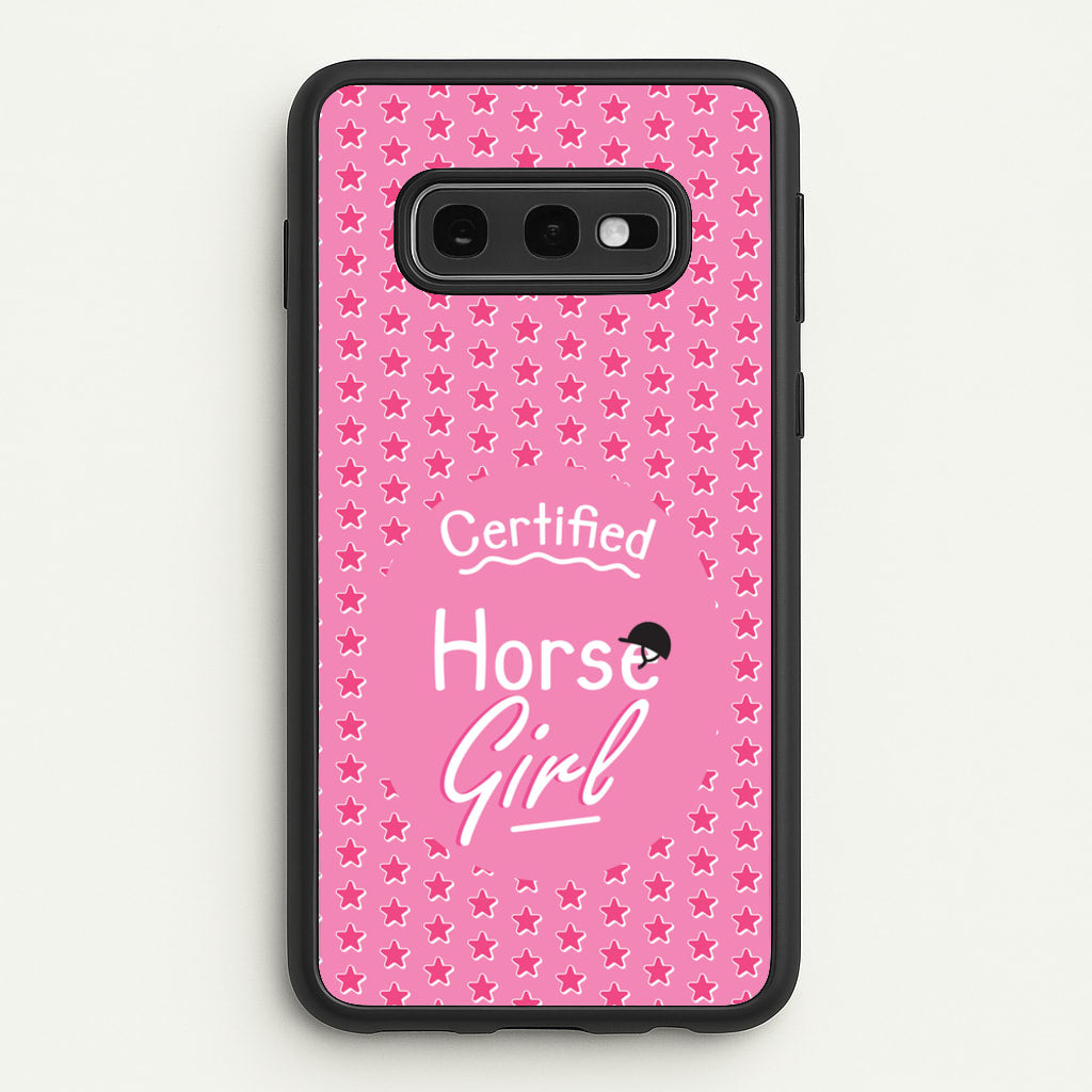Certified Horse Girl - Horses - Horses Phone Case for Galaxy S10e