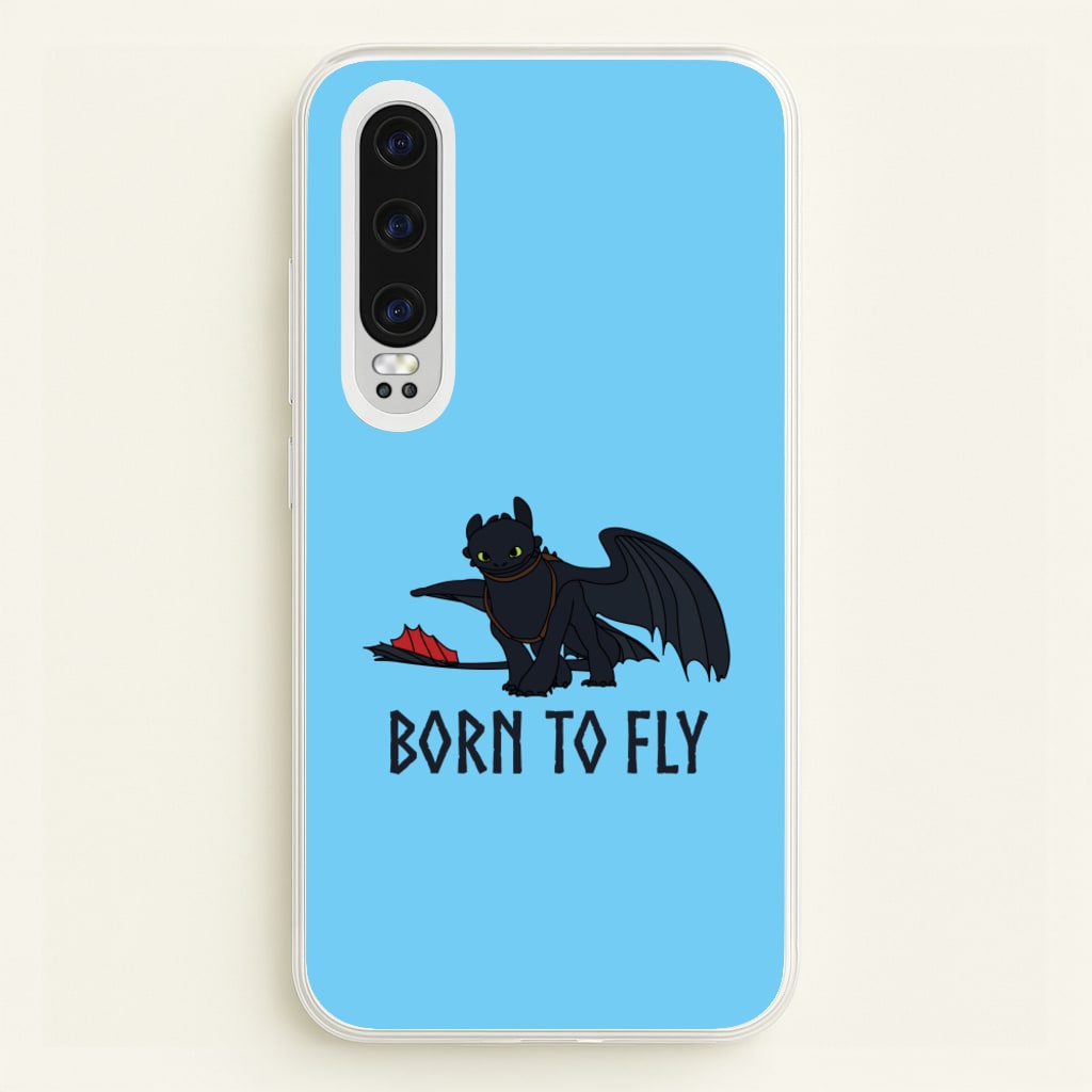 Dragon Born To Fly - How To Train Your Dragon Phone Case for Huawei P30