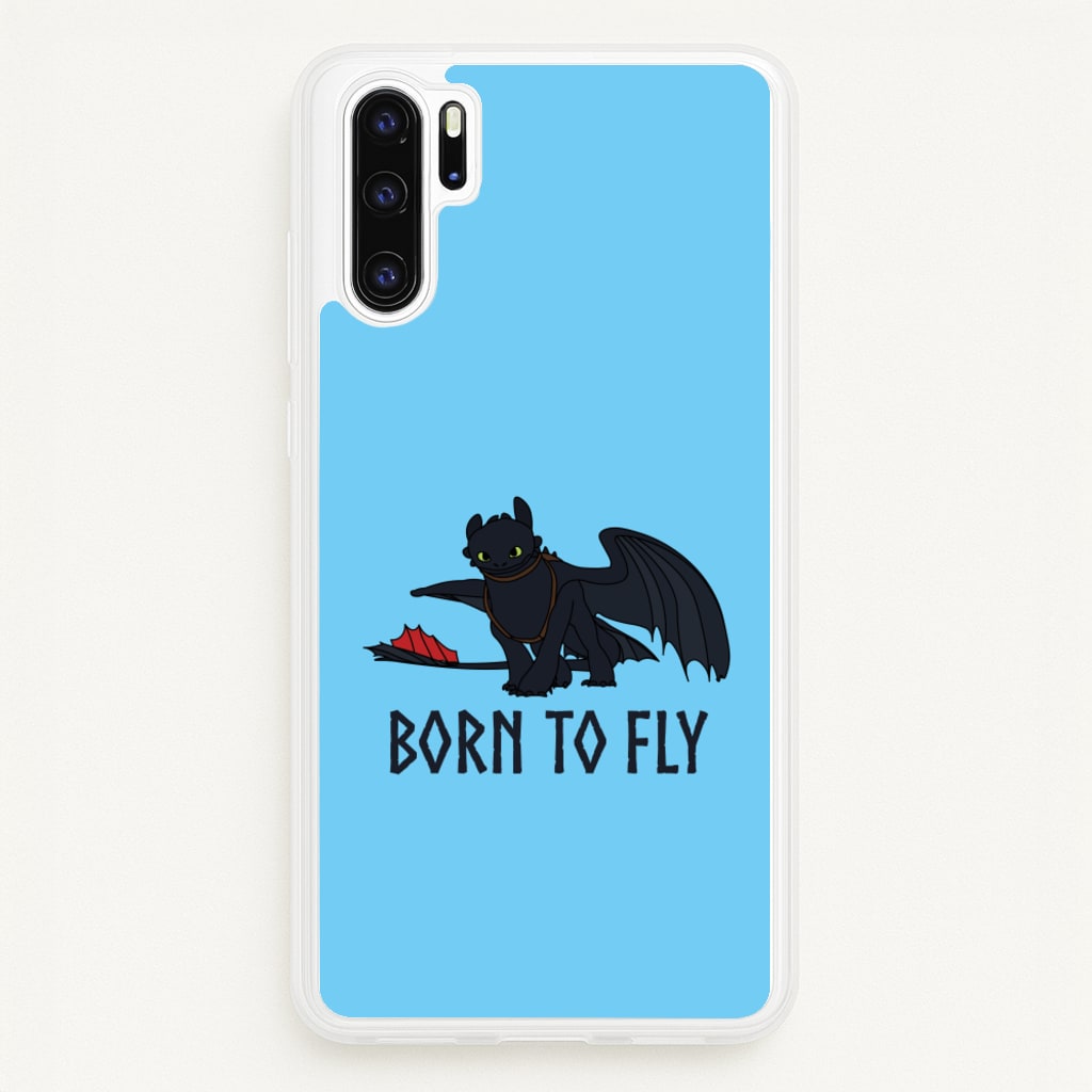 Dragon Born To Fly - How To Train Your Dragon Phone Case for Huawei P30 Pro