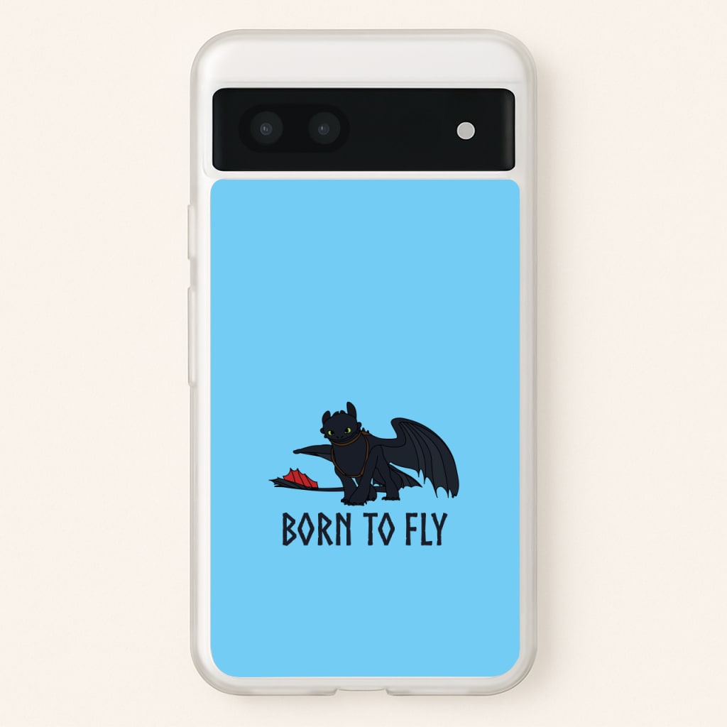 Dragon Born To Fly - How To Train Your Dragon Phone Case for Google Pixel 6a