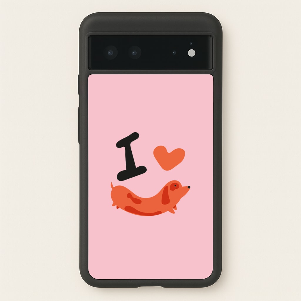 I love Dachshunds - Dachshunds Phone Case for Google Pixel 6