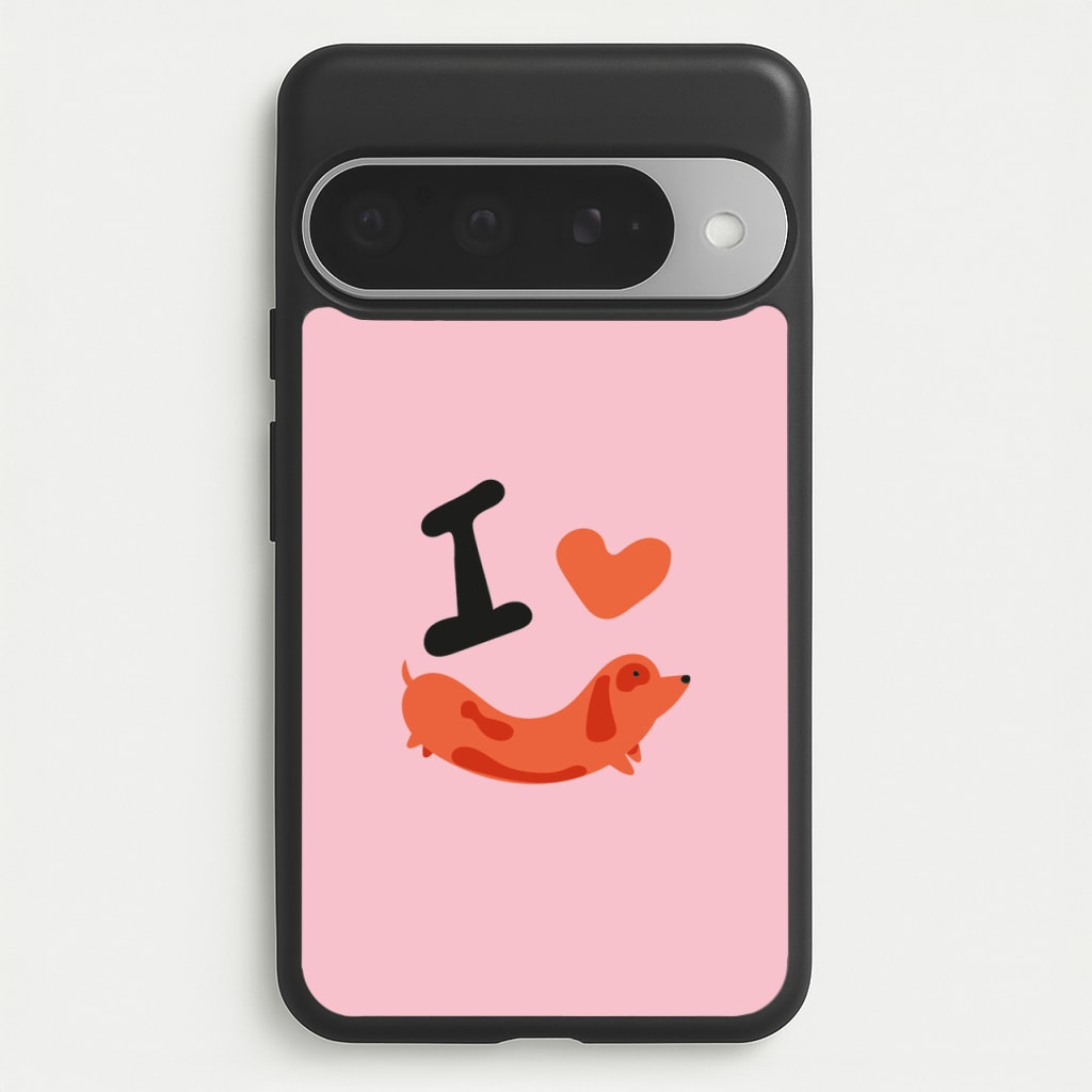 I love Dachshunds Phone Case for Google Pixel 10 Pro XL