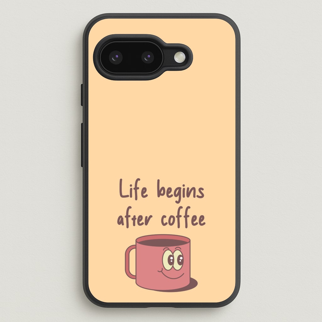 Life Begins After Coffee - Aesthetic Quote - Aesthetic Quote Phone Case for Google Pixel 9a