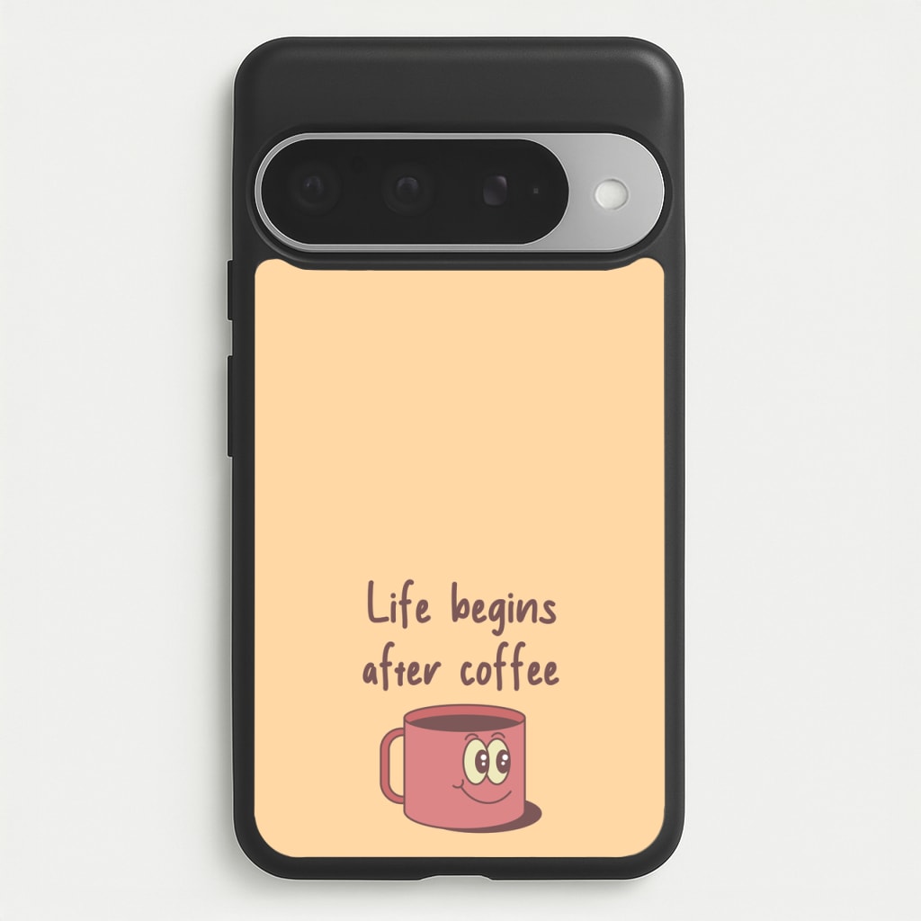 Life Begins After Coffee - Aesthetic Quote Phone Case for Google Pixel 10 Pro XL