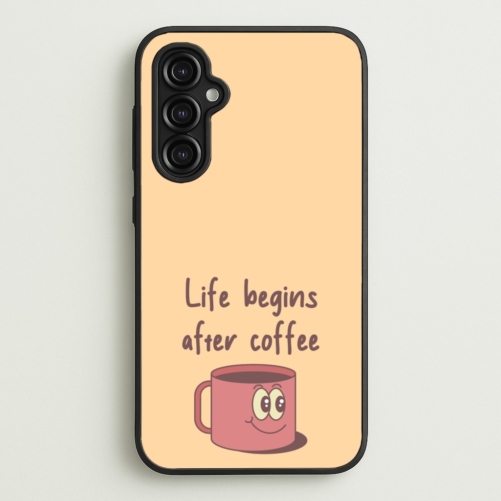 Life Begins After Coffee - Aesthetic Quote - Aesthetic Quote Phone Case for Galaxy A14