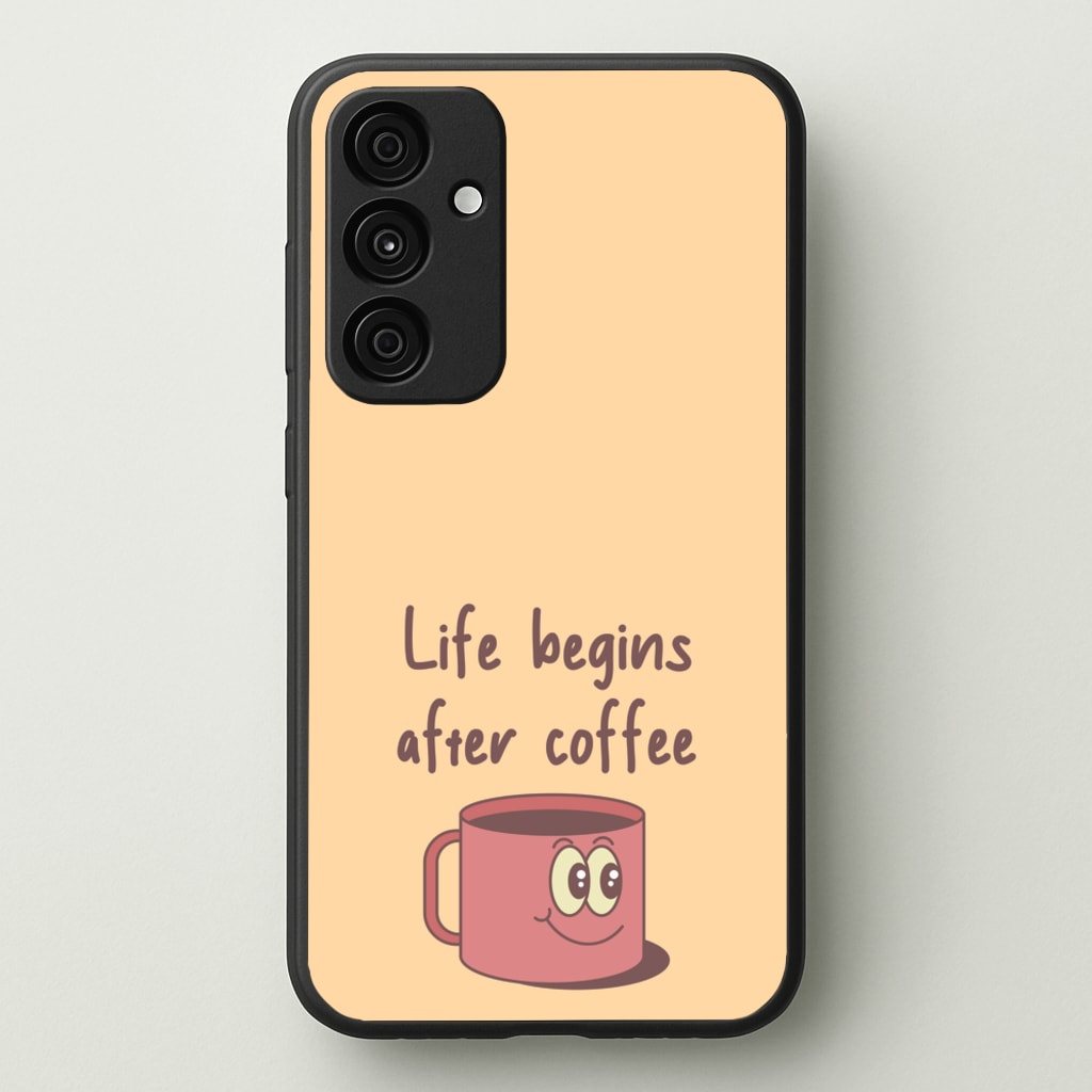 Life Begins After Coffee - Aesthetic Quote - Aesthetic Quote Phone Case for Galaxy A55