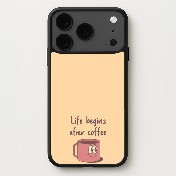 Life Begins After Coffee - Aesthetic Quote Phone Case for iPhone 17 Pro Max
