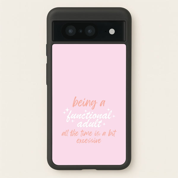 Being A Functional Adult - Aesthetic Quote - Aesthetic Quote Phone Case for Google Pixel 8