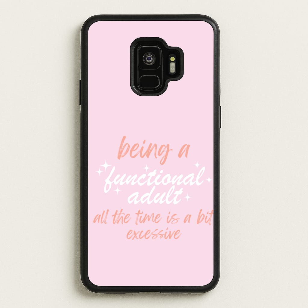 Being A Functional Adult - Aesthetic Quote - Aesthetic Quote Phone Case for Galaxy S9