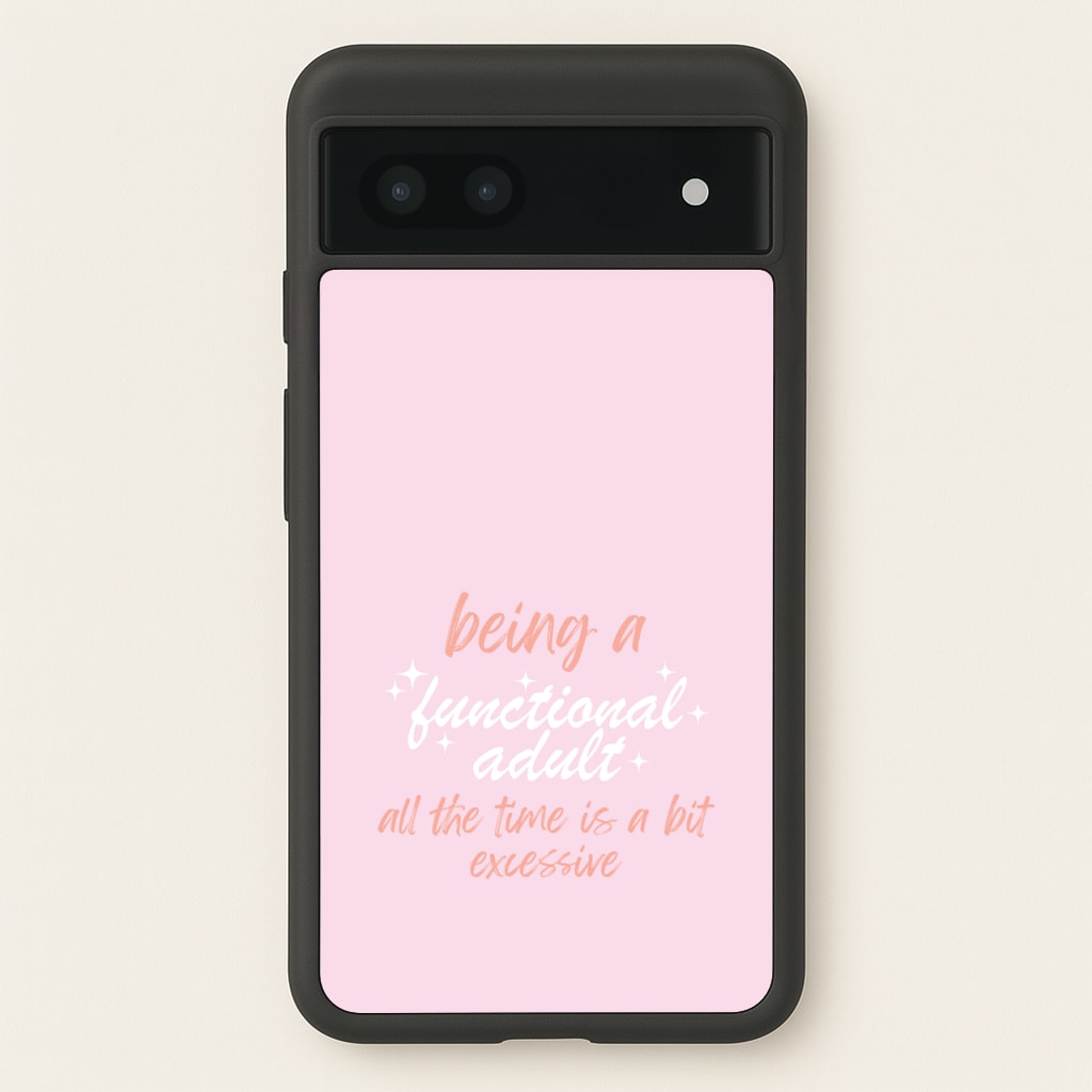 Being A Functional Adult - Aesthetic Quote - Aesthetic Quote Phone Case for Google Pixel 6a