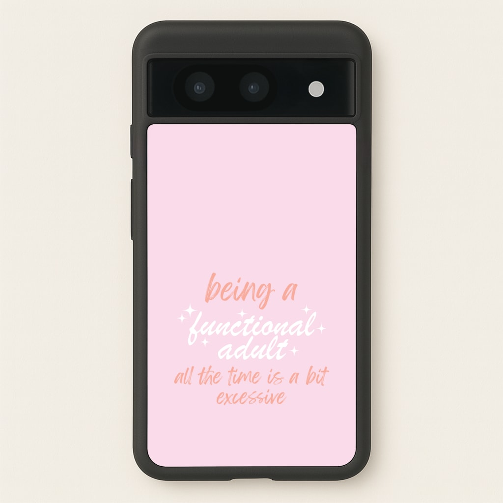 Being A Functional Adult - Aesthetic Quote - Aesthetic Quote Phone Case for Google Pixel 8a
