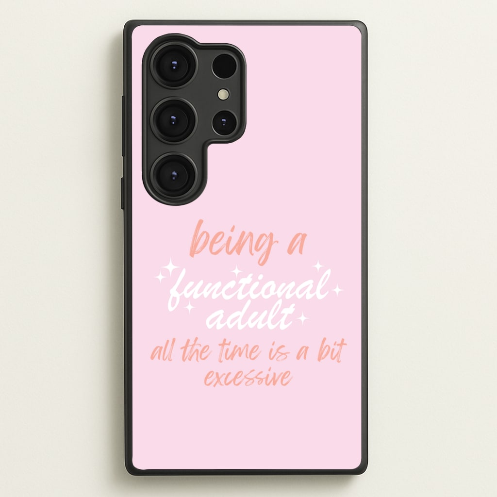 Being A Functional Adult - Aesthetic Quote - Aesthetic Quote Phone Case for Galaxy S25 Ultra