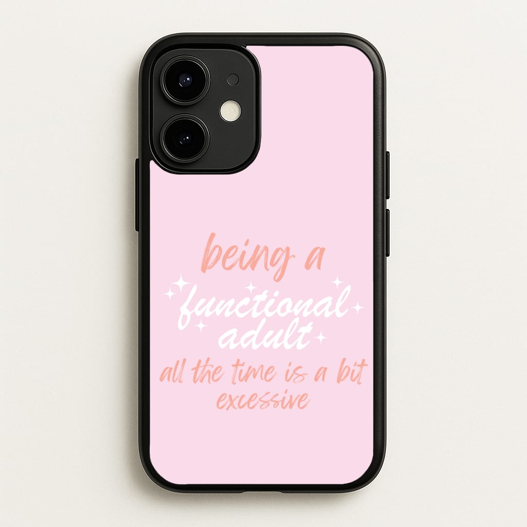 Being A Functional Adult - Aesthetic Quote - Aesthetic Quote Phone Case for iPhone 12 / 12 Pro
