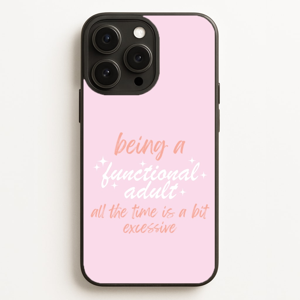 Being A Functional Adult - Aesthetic Quote - Aesthetic Quote Phone Case for iPhone 16 Pro Max