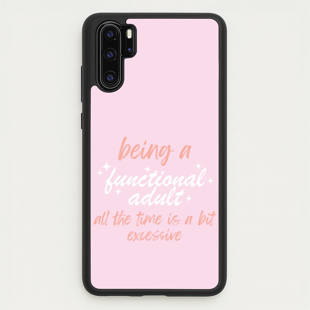 Being A Functional Adult - Aesthetic Quote - Aesthetic Quote Phone Case for Huawei P30 Pro