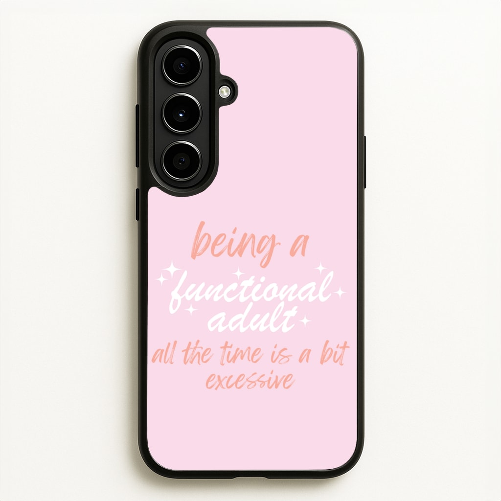 Being A Functional Adult - Aesthetic Quote - Aesthetic Quote Phone Case for Galaxy A56