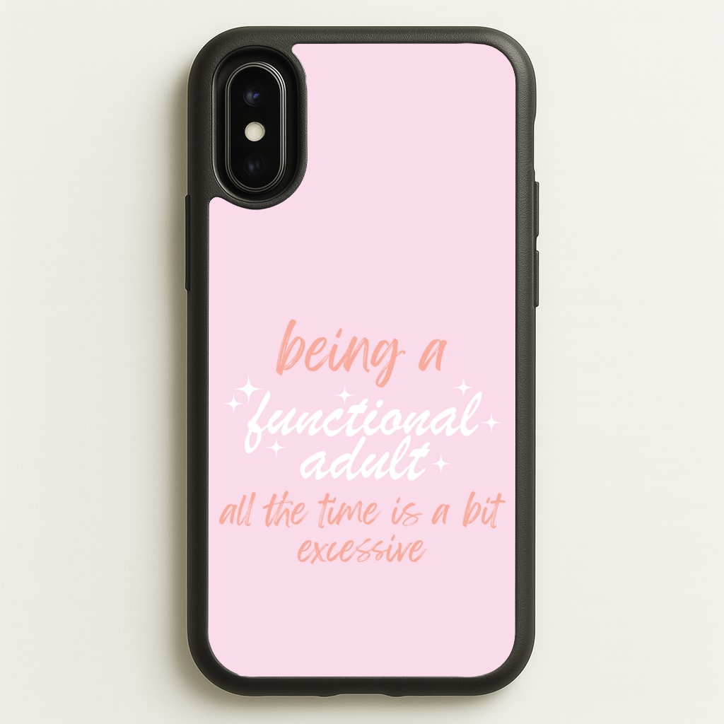 Being A Functional Adult - Aesthetic Quote - Aesthetic Quote Phone Case for iPhone X / XS