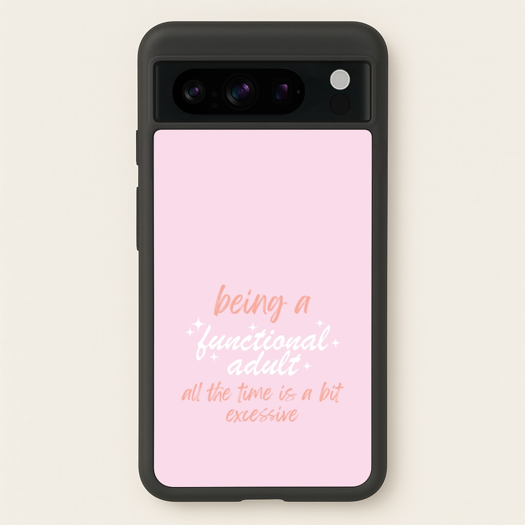 Being A Functional Adult - Aesthetic Quote - Aesthetic Quote Phone Case for Google Pixel 8 Pro