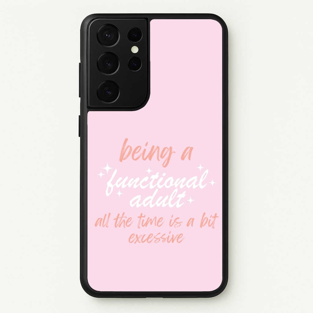 Being A Functional Adult - Aesthetic Quote - Aesthetic Quote Phone Case for Galaxy S21 Ultra
