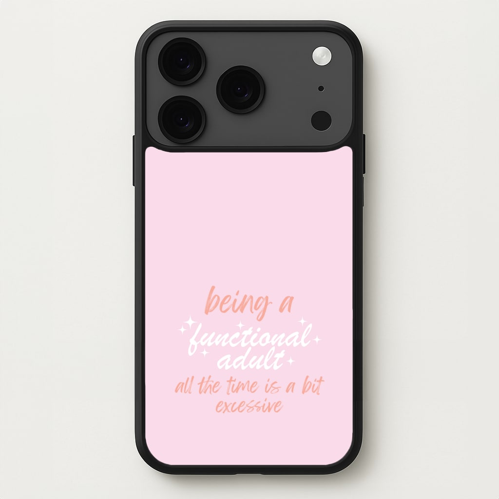 Being A Functional Adult - Aesthetic Quote Phone Case for iPhone 17 Pro