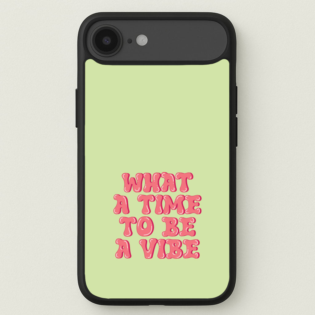 What A Time To Be A Vibe - Aesthetic Quote Phone Case for iPhone 17 Air