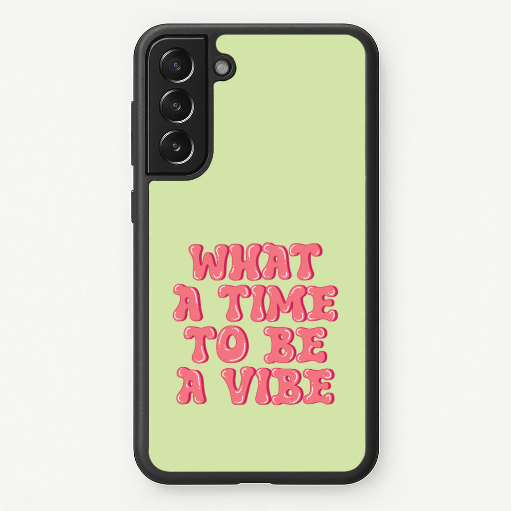 What A Time To Be A Vibe - Aesthetic Quote - Aesthetic Quote Phone Case for Galaxy S22 Plus