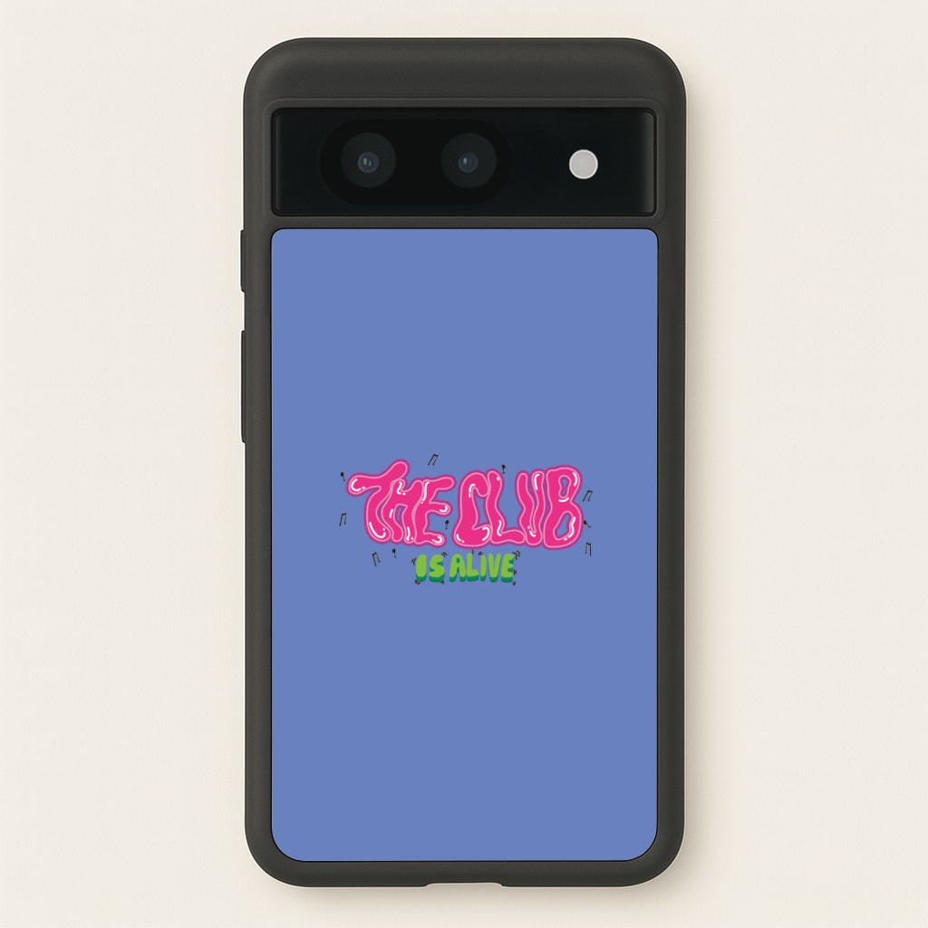 The club is alive - JLS Phone Case for Google Pixel 8a