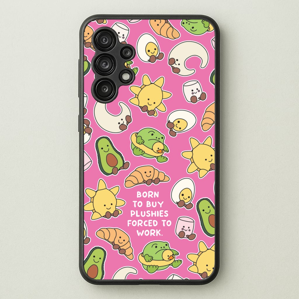 Born To Buy Plushy - Plushy Phone Case for Galaxy A13