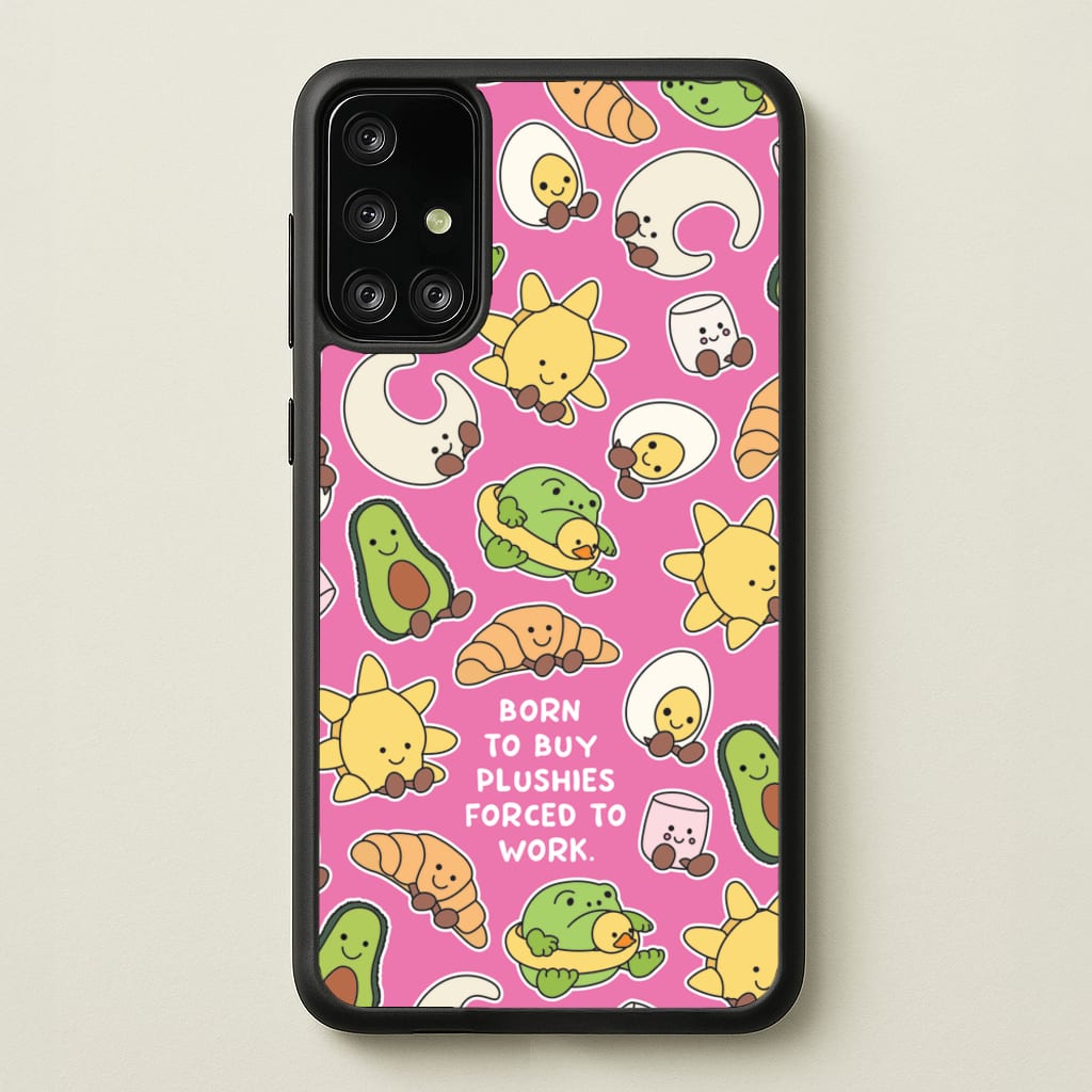Born To Buy Plushy - Plushy Phone Case for Galaxy A71