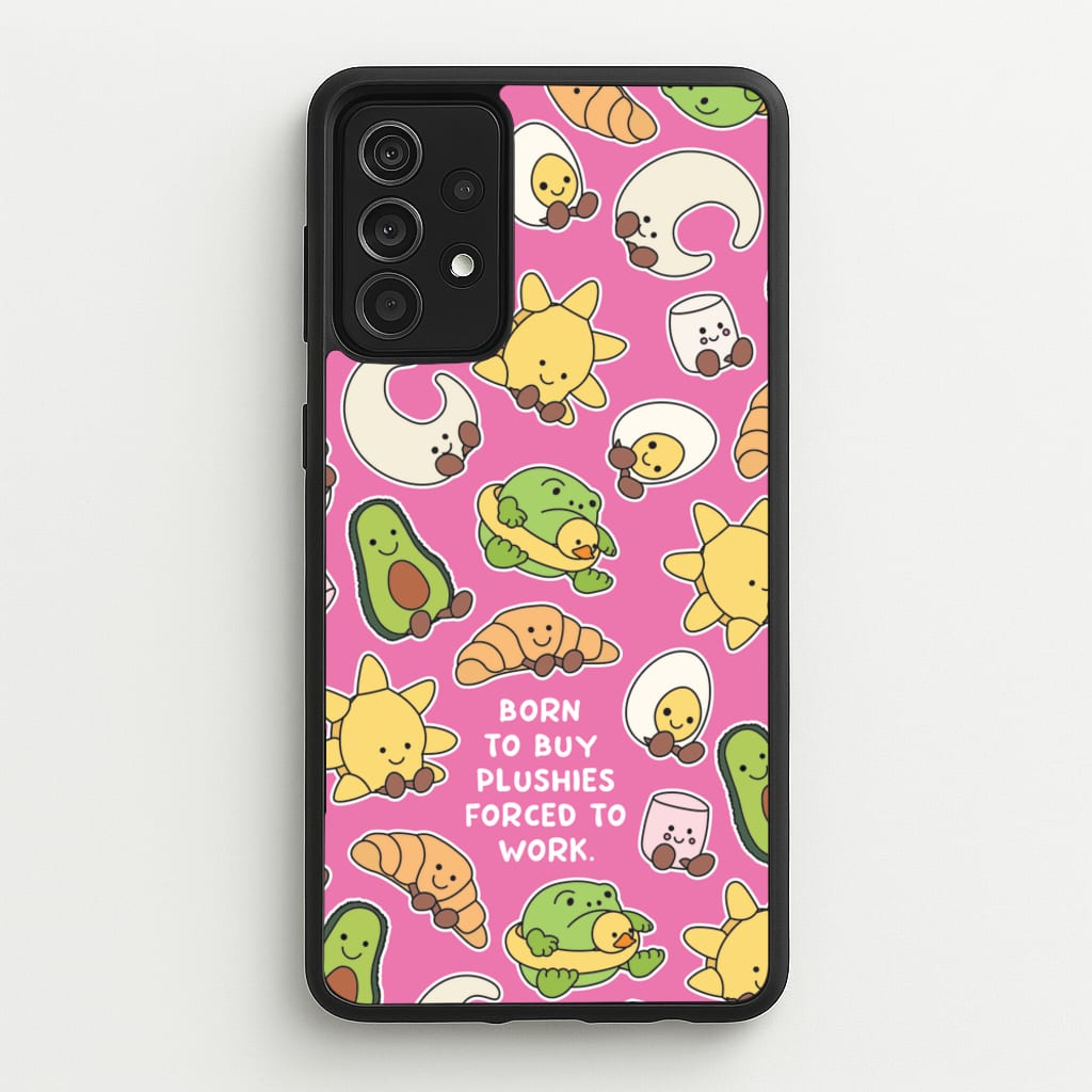 Born To Buy Plushy - Plushy Phone Case for Galaxy A52 / A52s