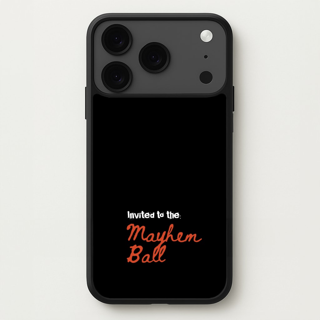 Invited To The Mayhem Ball Phone Case for iPhone 17 Pro