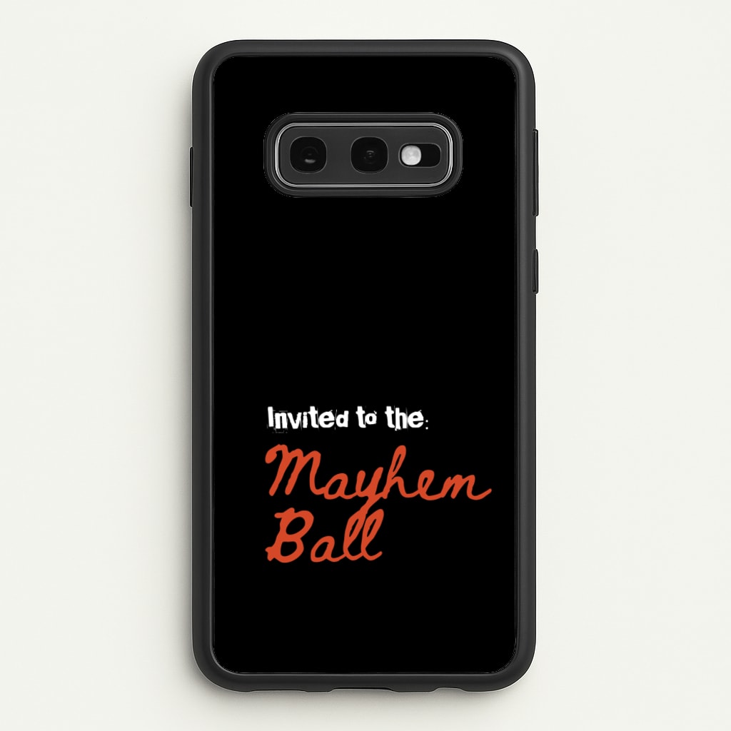 Invited To The Mayhem Ball - Lady Gaga Phone Case for Galaxy S10e