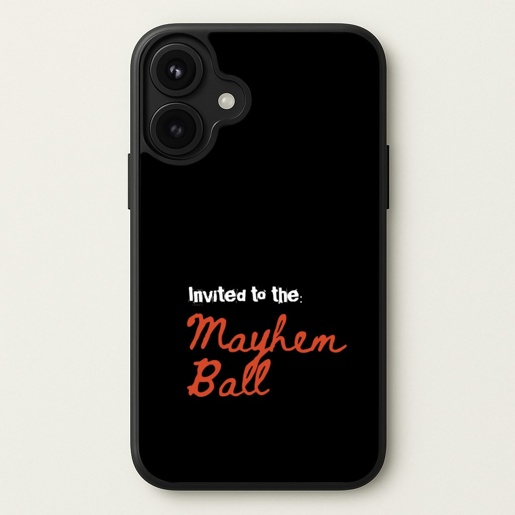 Invited To The Mayhem Ball Phone Case for iPhone 17