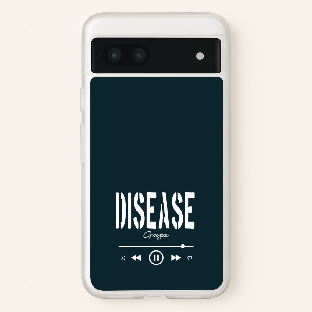 Gaga Disease Track - Lady Gaga Phone Case for Google Pixel 6a
