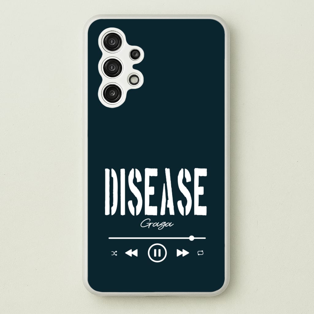 Gaga Disease Track - Lady Gaga Phone Case for Galaxy A13