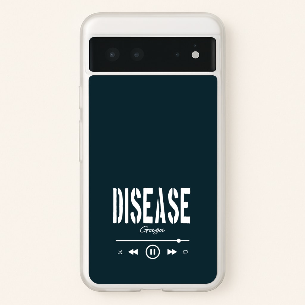 Gaga Disease Track - Lady Gaga Phone Case for Google Pixel 6