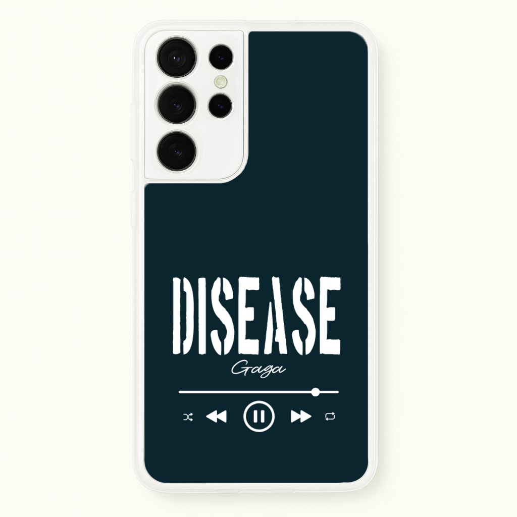 Gaga Disease Track - Lady Gaga Phone Case for Galaxy S21 Ultra
