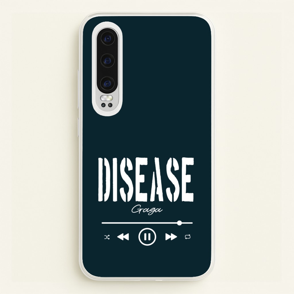 Gaga Disease Track - Lady Gaga Phone Case for Huawei P30