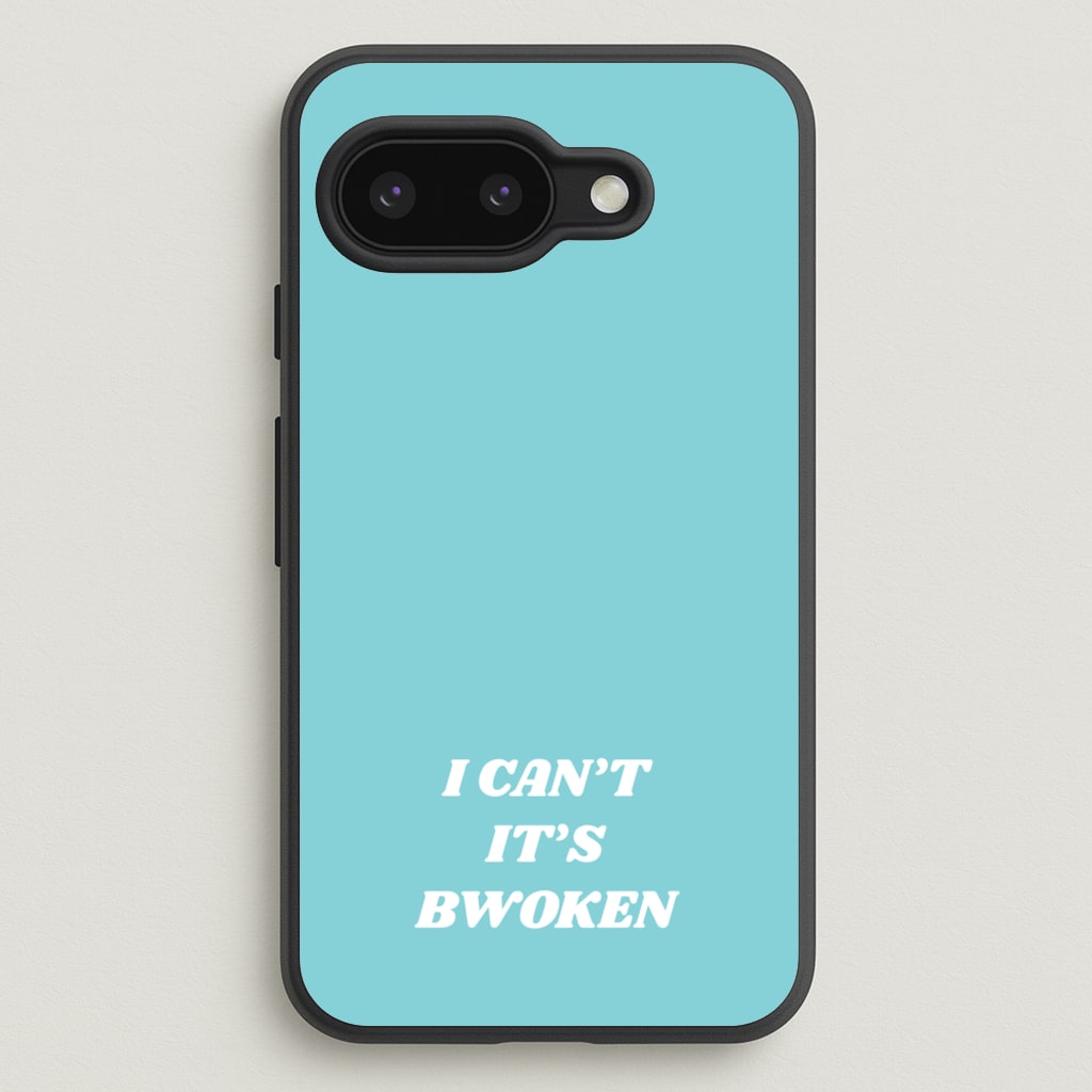 I Can't It's Bwoken - F1 Phone Case for Google Pixel 9a