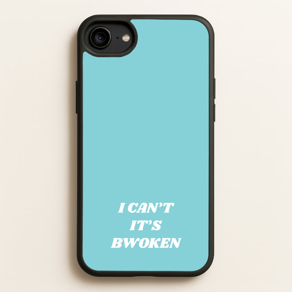 I Can't It's Bwoken  - F1 Phone Case for iPhone 6 / 7 / 8 / SE