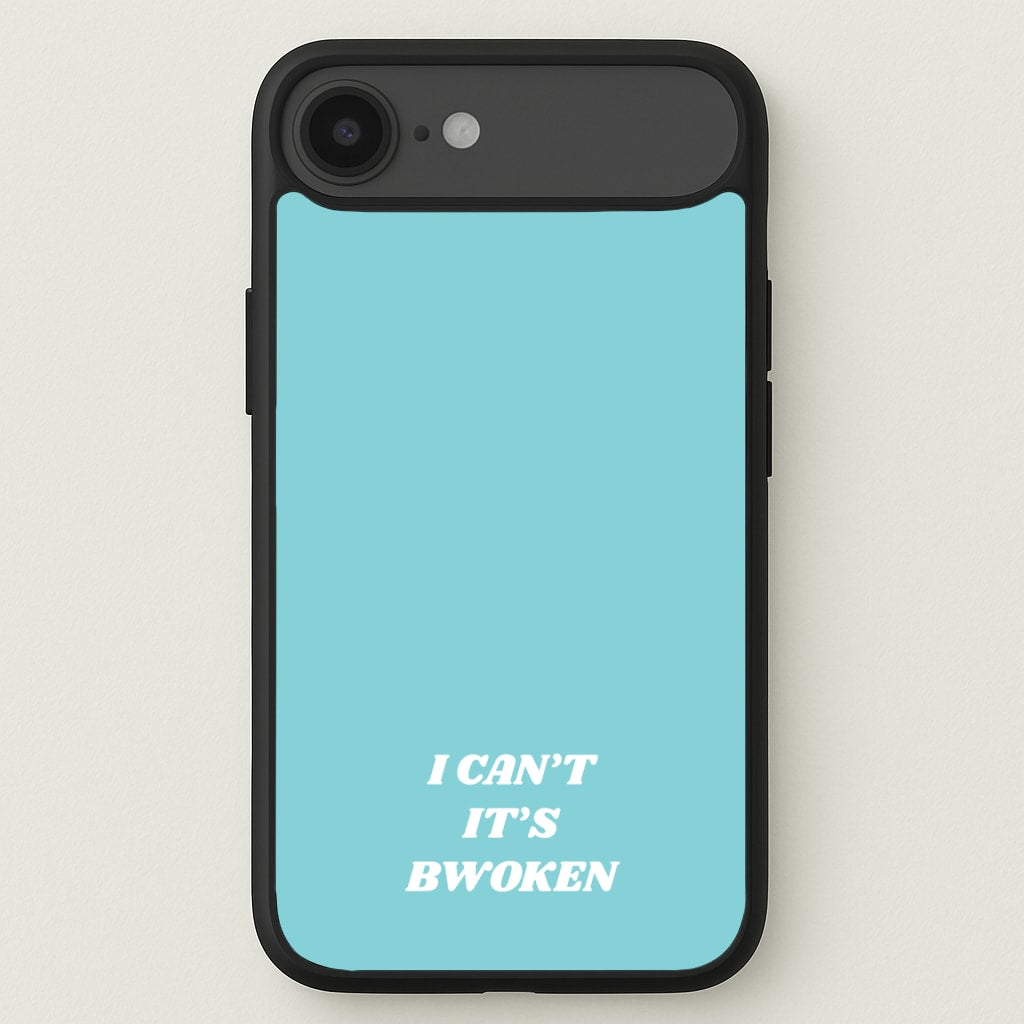 I Can't It's Bwoken Phone Case for iPhone 17 Air