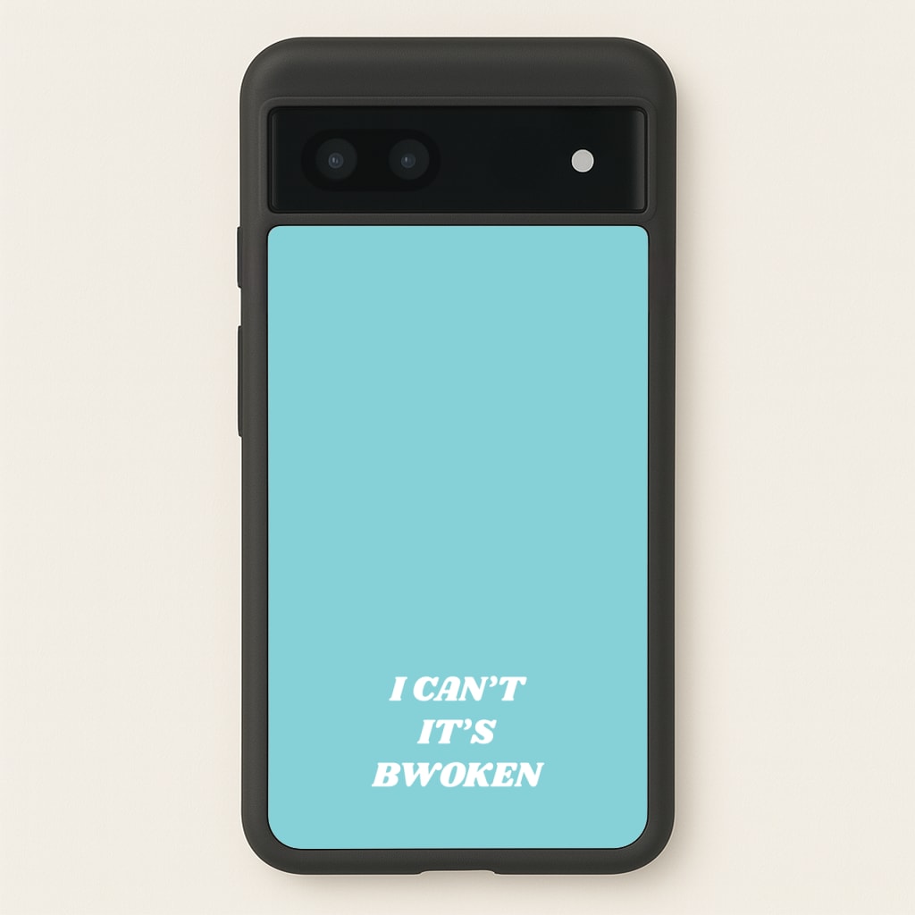 I Can't It's Bwoken - F1 Phone Case for Google Pixel 7a