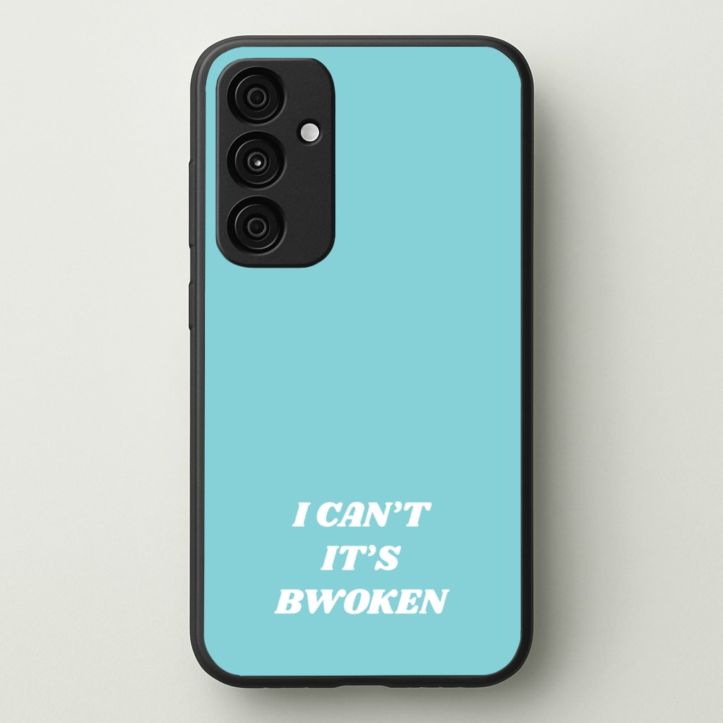 I Can't It's Bwoken - F1 Phone Case for Galaxy A35