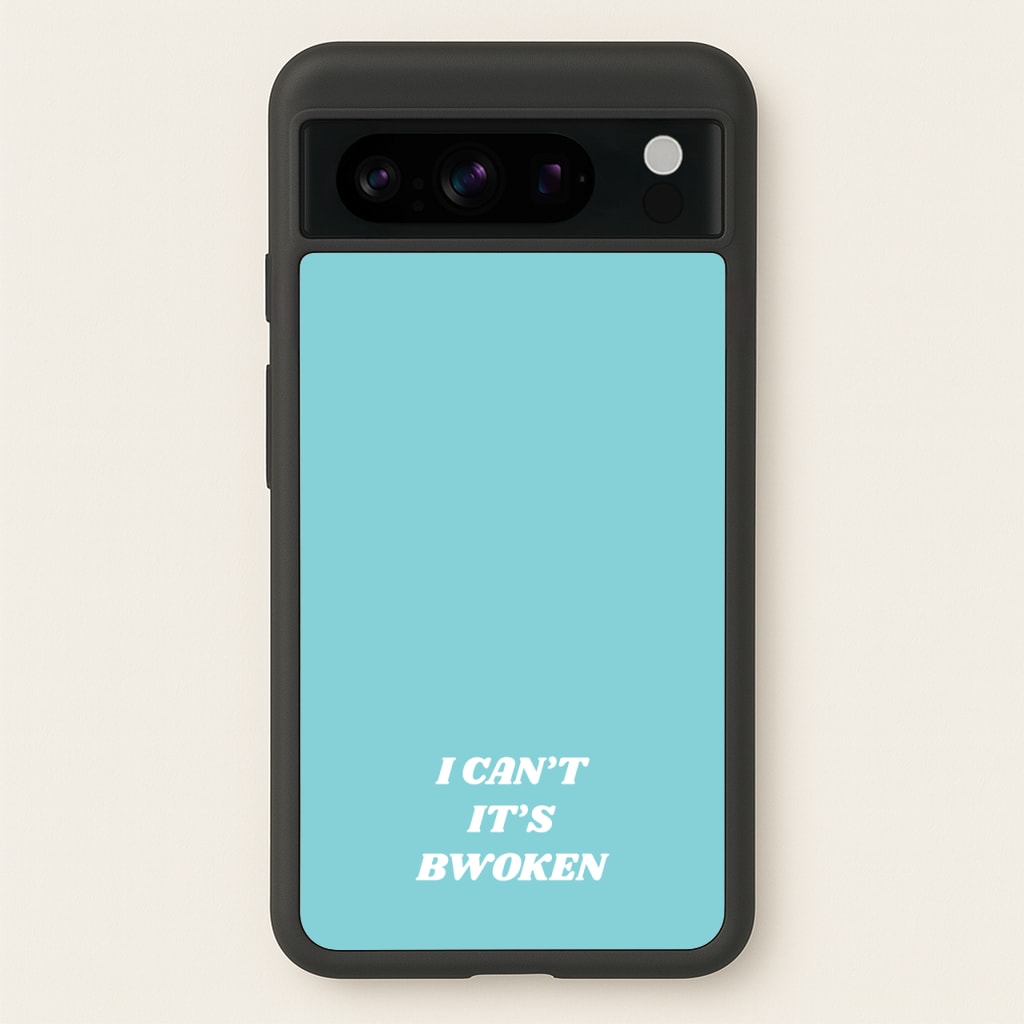I Can't It's Bwoken - F1 Phone Case for Google Pixel 8 Pro