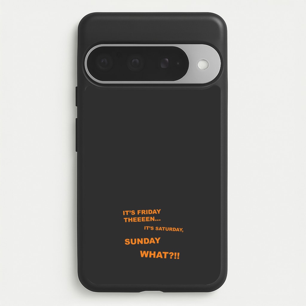 It's Friday Theeeen Phone Case for Google Pixel 10 Pro XL