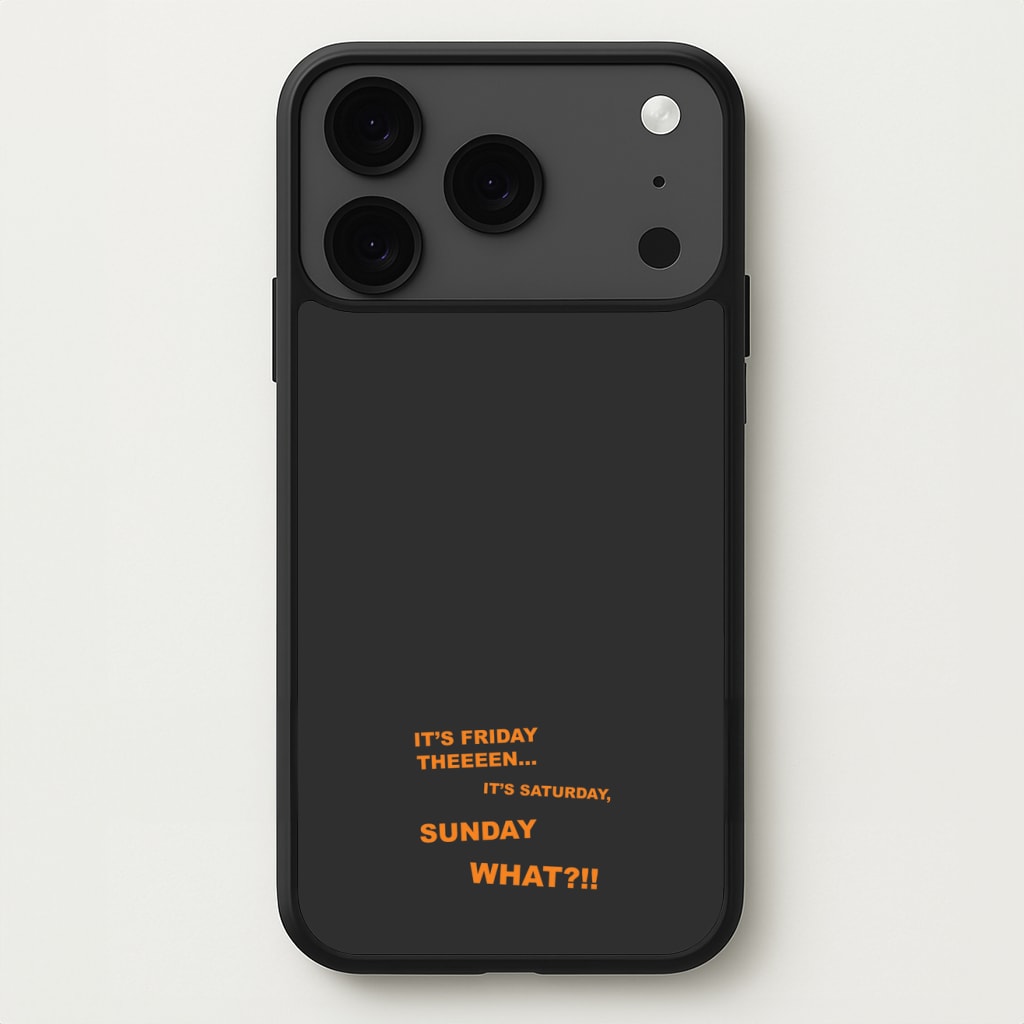 It's Friday Theeeen Phone Case for iPhone 17 Pro Max